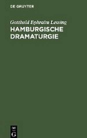 Hamburgische Dramaturgie de Gotthold Ephraim Lessing