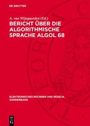 Bericht über die Algorithmische Sprache Algol 68 de A. Van Wijngaarden