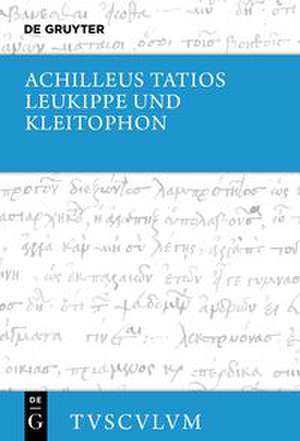 Leukippe und Kleitophon de Achilleus Tatios