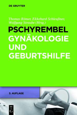 Pschyrembel Gynäkologie und Geburtshilfe 3. Auflage de Thomas Römer