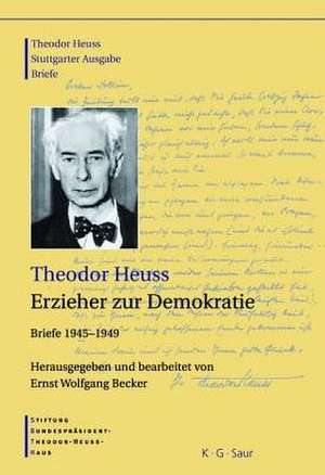  Theodor Heuss, Erzieher zur Demokratie de Ernst Wolfgang Becker