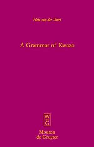 A Grammar of Kwaza de Hein van der Voort