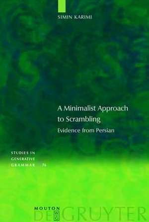 A Minimalist Approach to Scrambling: Evidence from Persian de Simin Karimi