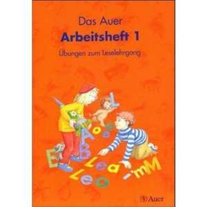 Die Auer Fibel. Arbeitsheft 1. Ausgabe für Bayern de Kerstin Berktold