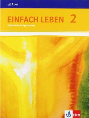 Einfach Leben. Schülerbuch 7/8. Schuljahr. Ausgabe S für Rheinland-Pfalz, Baden-Württemberg und das Saarland