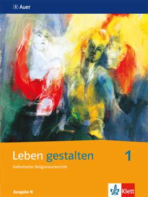 Leben gestalten. Schülerbuch 5./6. Schuljahr