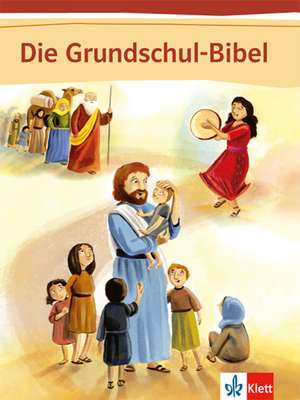 Die Grundschul-Bibel. Bibel