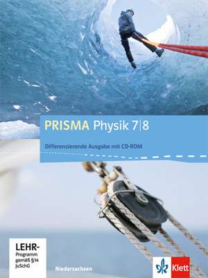 Prisma Physik. Ausgabe für Niedersachsen - Differenzierende Ausgabe / Schülerbuch mit Online-Zugang/ 7./8. Schuljahr