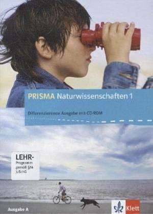 Prisma Naturwissenschaften 1 - Ausgabe A. Schülerbuch mit Schüler-CD-ROM 5./6. Schuljahr