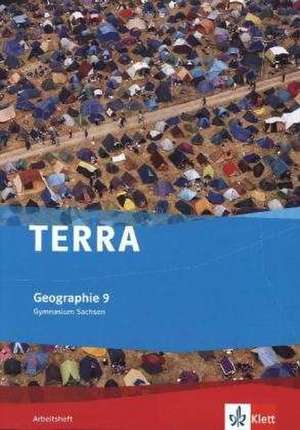 TERRA Geographie für Sachsen - Ausgabe für Gymnasien. Arbeitsheft 9. Klasse