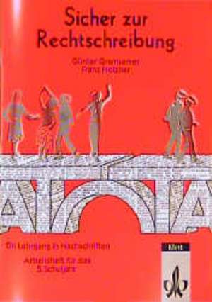 Sicher zur Rechtschreibung. 5. Schuljahr. Arbeitsheft de Günter Gramsamer