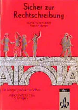 Sicher zur Rechtschreibung. 6. Schuljahr. Arbeitsheft de Günter Gramsamer