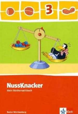 Der Nussknacker. Schülerbuch 3. Schuljahr. Ausgabe 2009 für Baden-Württemberg