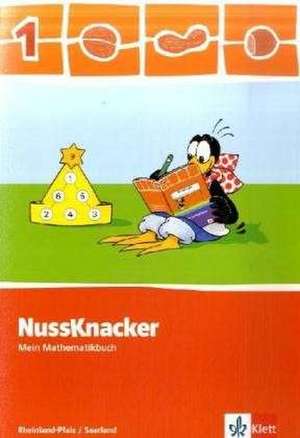 Der Nussknacker. Schülerbuch 1. Schuljahr. Ausgabe 2009 für Rheinland-Pfalz und das Saarland