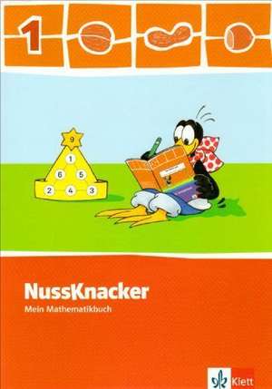 Der Nussknacker. Schülerbuch 1. Schuljahr. Ausgabe 2009 für Niedersachsen und Nordrhein-Westfalen