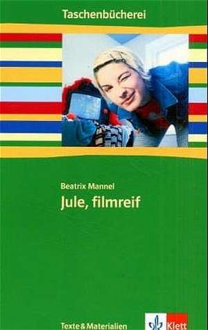 Jule filmreif de Beatrix Manell