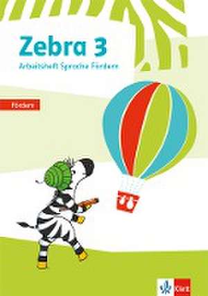 Zebra 3. Arbeitsheft Fördern Klasse 3