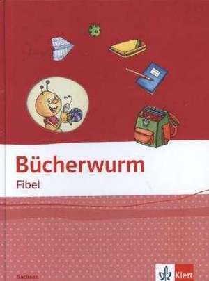 Die Bücherwurm Fibel / Ausgabe Sachsen