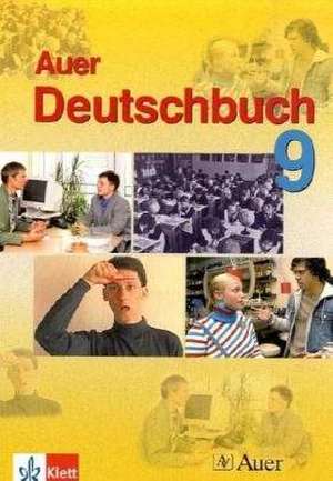 Auer Deutschbuch 9. Schülerbuch de Hans W Huneke