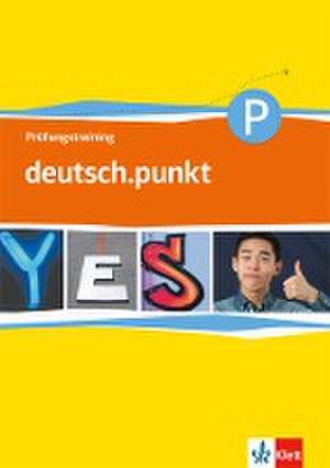 deutsch.punkt 5/6. Prüfungstraining 9./10. Schuljahr. Mittelschule. Differenzierende Ausgabe