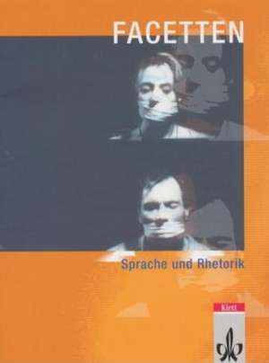 Facetten, Sprachen und Rhetorik de Brigitte Bialowski