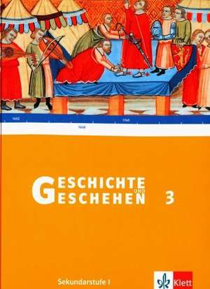 Geschichte und Geschehen G 3. Schülerbuch. Neubearbeitung Ausgabe G. Niedersachsen