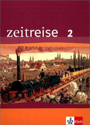 Zeitreise 2. Ausgabe für Baden-Württemberg - Neubearbeitung. Schülerband de G Eck