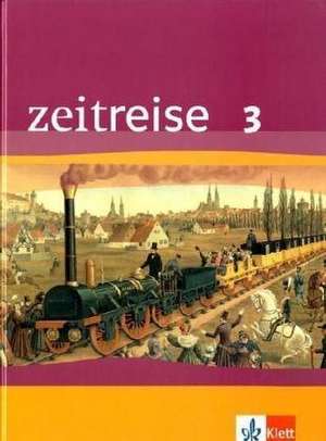 Zeitreise 3. Ausgabe für Hessen. Schülerband de G Eck