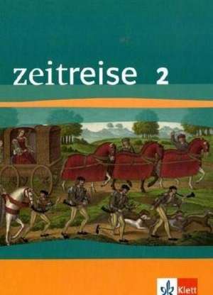 Zeitreise 02. Schülerbuch. Neubearbeitung für Sachsen. Regionalband de G Eck