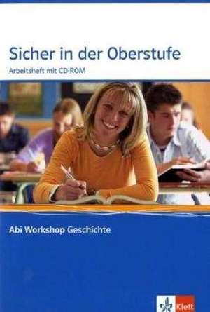 Sicher in der Oberstufe. Klasse 11. Kompetenzheft Geschichte mit CD-ROM