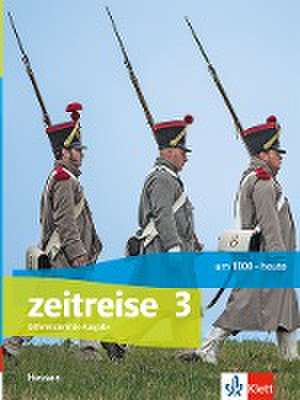 Zeitreise 3. Schulbuch Klasse 9. Differenzierende Ausgabe Hessen