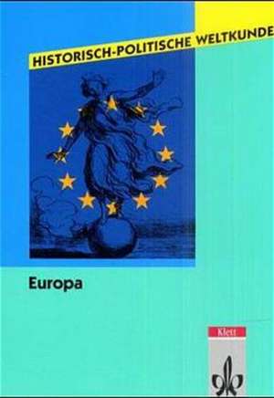 Historisch-Politische Weltkunde Europa de Joachim Rohlfes