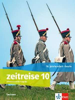 Zeitreise 10. Schulbuch Klasse 10. Differenzierende Ausgabe Oberschule Sachsen