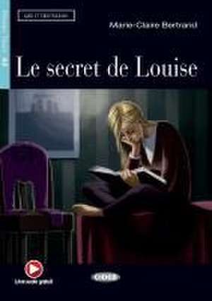 Le Secret de Louise. Buch + Audio-CD de Marie-Claire Bertrand