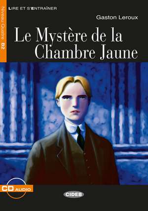 Le Mystère de la chambre jaune. Buch + Audio-CD de Gaston Leroux