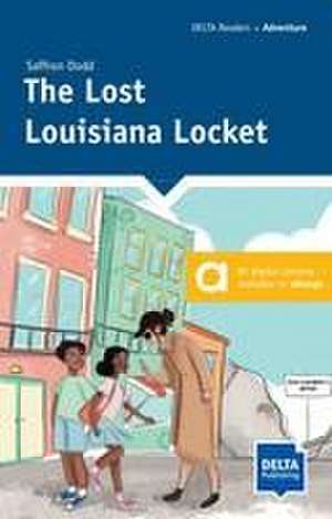 The Lost Louisiana Locket de Saffron Dodd