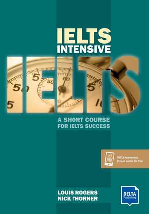 IELTS Intensive. Book + Delta Augmented de Louis Rogers