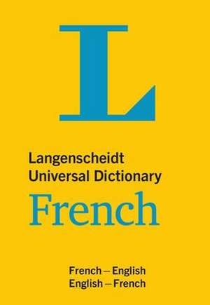 Langenscheidt Universal Dictionary French de Redaktion Langenscheidt