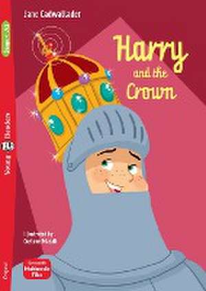 Harry and the Crown de Jane Cadwallader