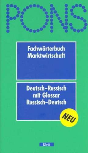 PONS Fachwörterbuch Marktwirtschaft. Deutsch - Russisch