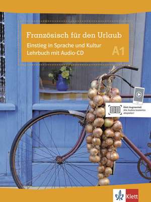 Französisch für den Urlaub A1. Lehrbuch mit Audio-CD de Magali Feuillet-Natt