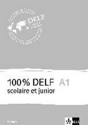 100 % DELF scolaire et junior A1