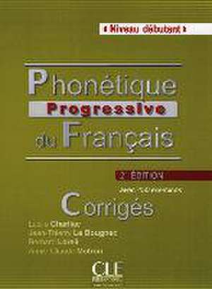 Phonétique progressive du français - Niveau débutant. Corrigés