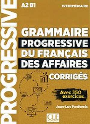 Grammaire progressive du français des affaires - Niveau intermédiaire. Lösungsheft