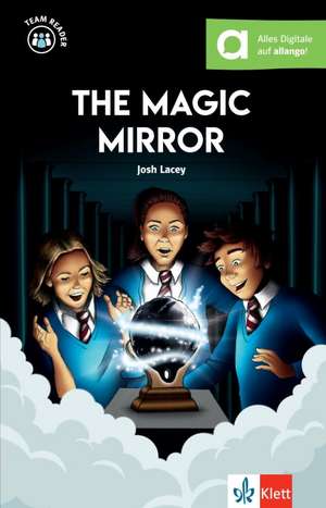 The Magic Mirror de Josh Lacey