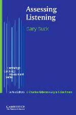 Assessing Listening de Gary Buck