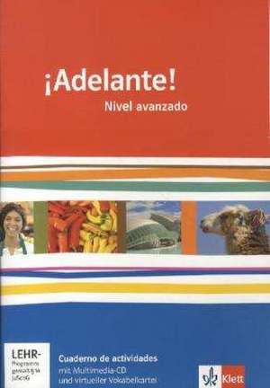 ¡Adelante!. Cuaderno de actividades mit Mediensammlung und Vokabeltrainer 3. Lernjahr