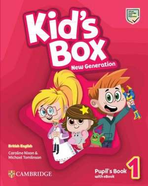 Kid's Box New Generation. Level 1. Pupil's Book with eBook de Caroline Nixon