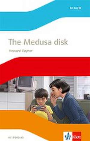 The Medusa disk. Lektüre mit Hörbuch Klasse 9 de Howard Rayner