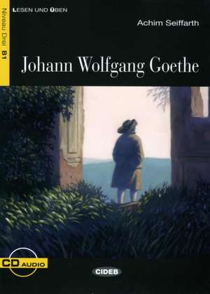 Johann Wolfgang Goethe: A2 de Achim Seiffarth